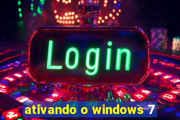 ativando o windows 7